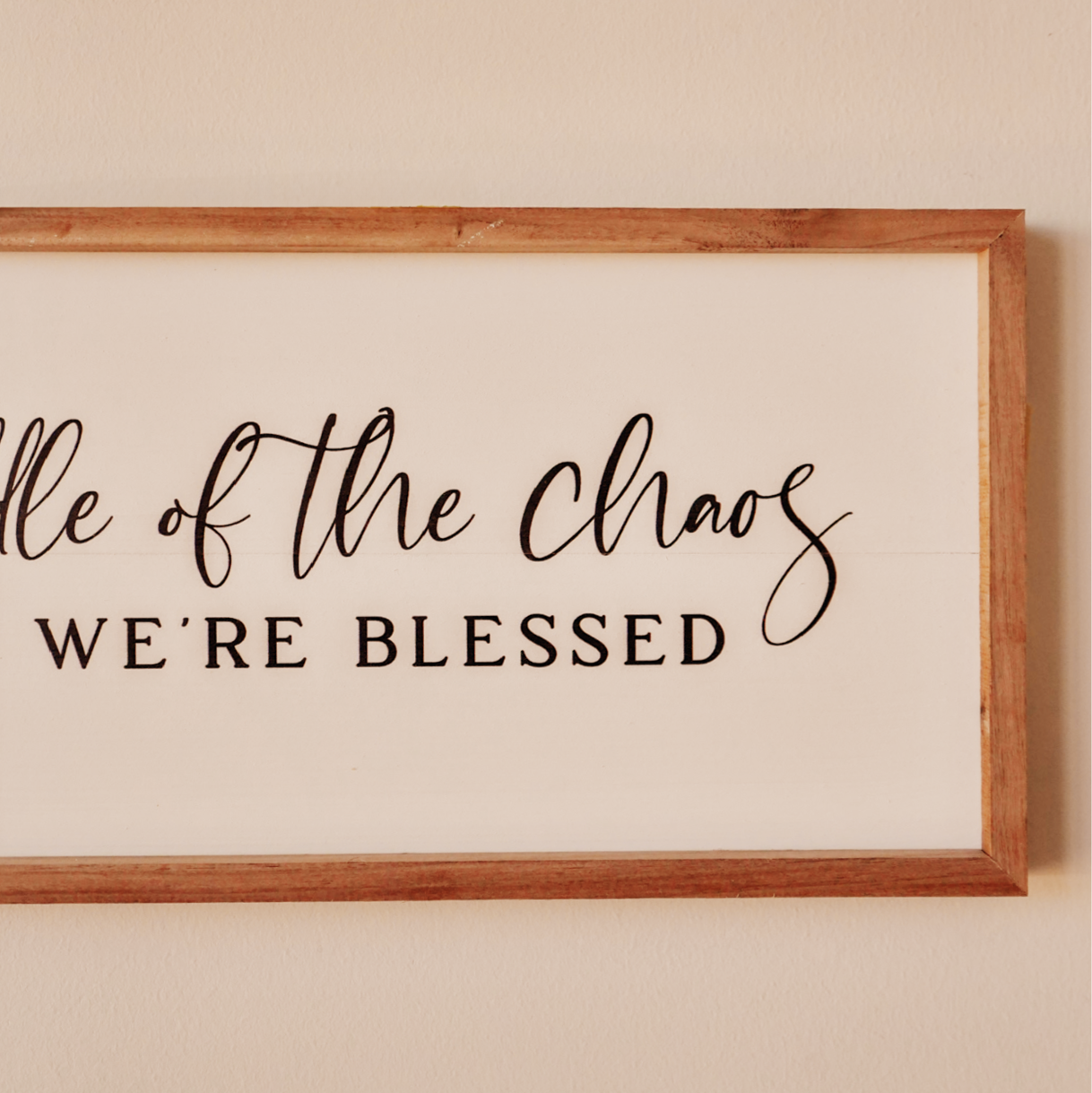 In the Middle of Chaos Wood Sign