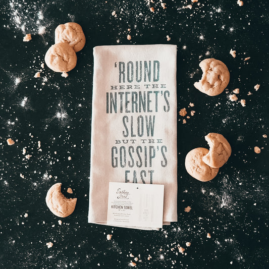 Round Here the Internet's Slow...Kitchen Towel