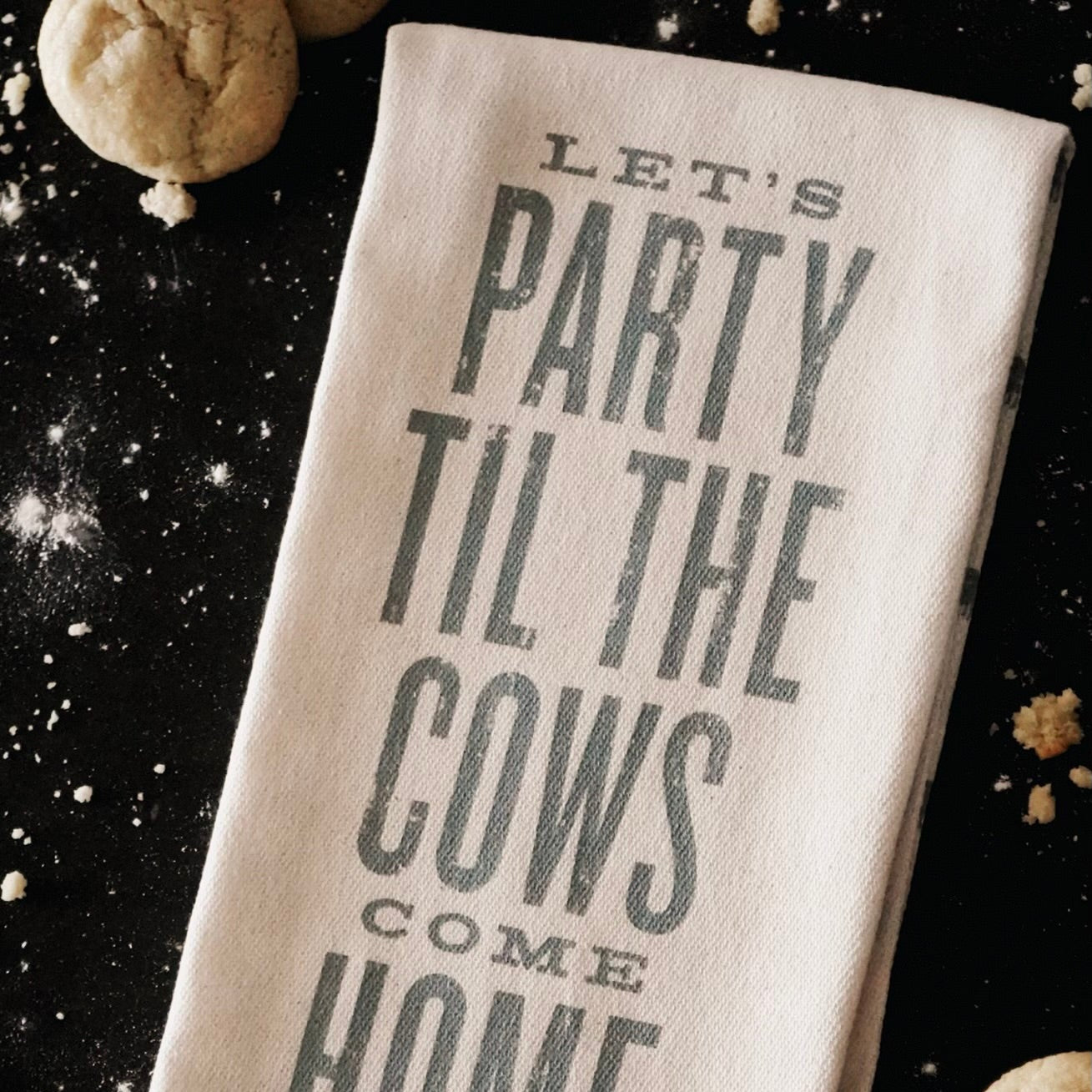 Let's Party Til the Cows Come Home Kitchen Towel
