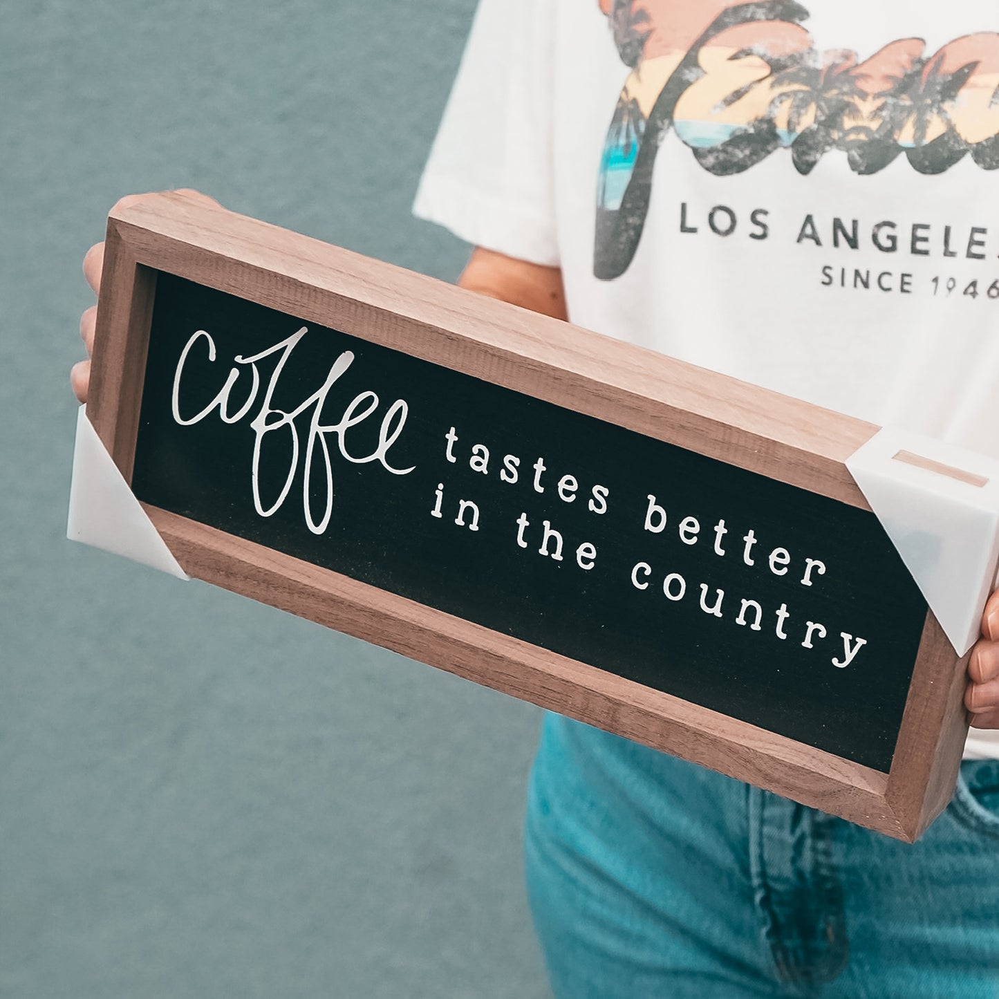 Coffee Tastes Better In The Country Wood Sign