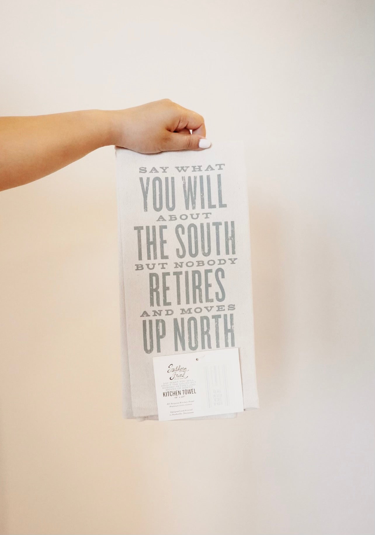 Say What You Will About the South but... Kitchen Towel