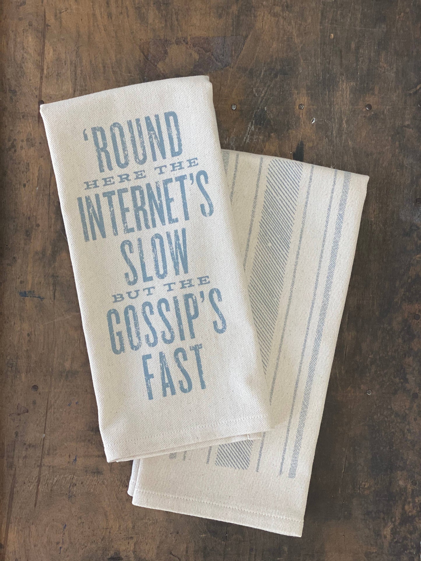 Round Here the Internet's Slow...Kitchen Towel