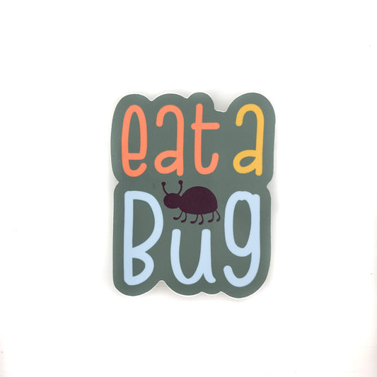 Eat A Bug Sticker