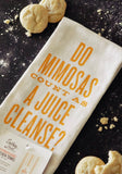 Southern Fried Kitchen Towel [Do Mimosas Count as a Juice Cleanse]