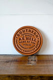 Sugarhouse Leather Coaster [Southern as Hell]