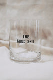 Drinking Glass [The Good Shit]