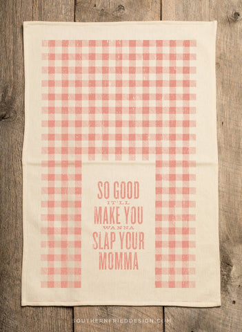 Southern Fried Kitchen Towel [Slap Your Momma]