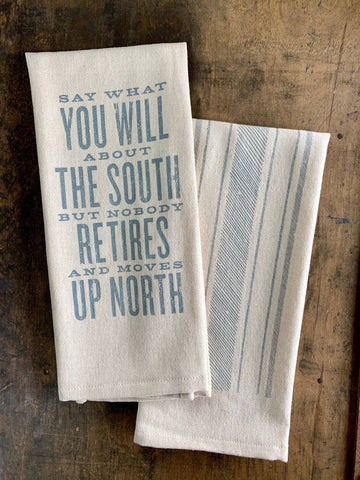 Southern Fried Kitchen Towel [Say What You Will About the South but...]