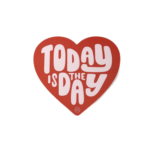 Today is the Day© Sticker