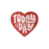 Today is the Day© Sticker