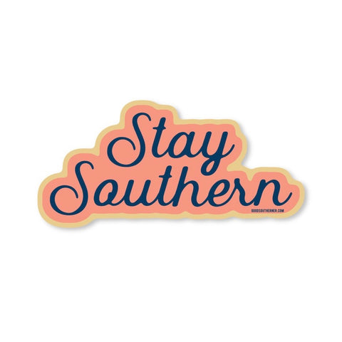 Stay Southern Sticker