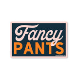 Fancy Pants Sticker