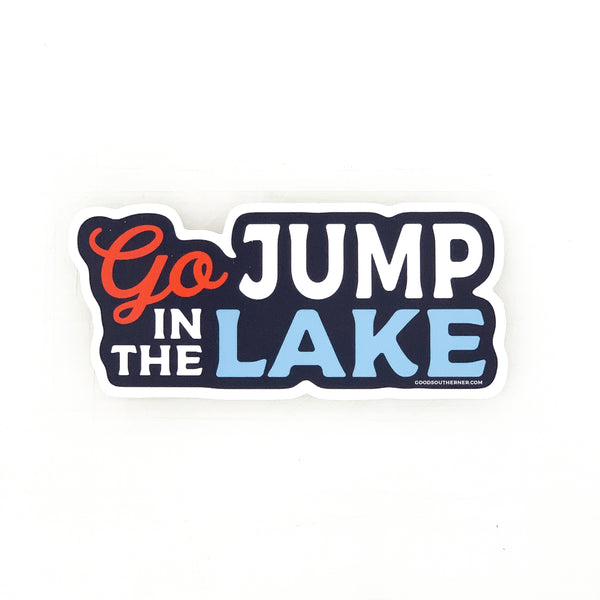 Go Jump in the Lake Sticker