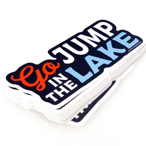 Go Jump in the Lake Sticker