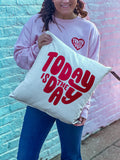 Today is the Day© Throw Pillow