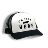 From Here© Trucker Hat
