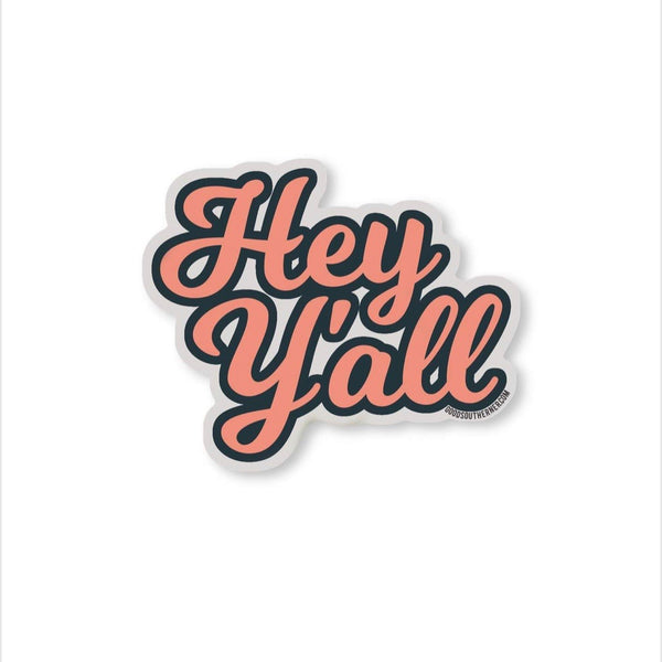 Hey Y’all Sticker